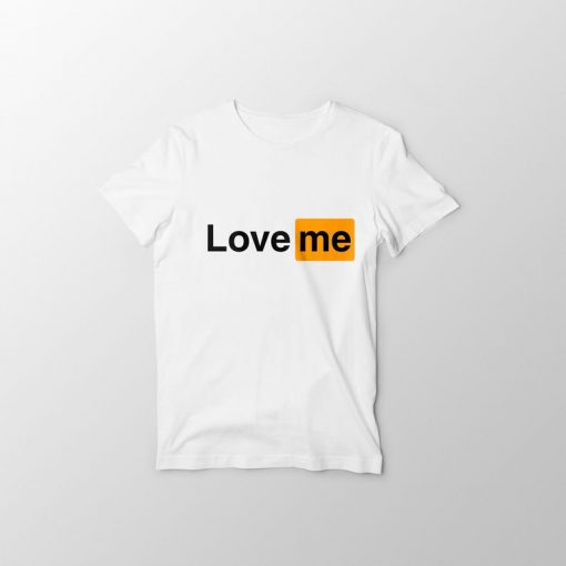 Love Me t shirt