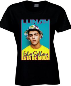Lunay Soltera Moda Reggaton Regueton Spanish Trap Ladies T Shirt