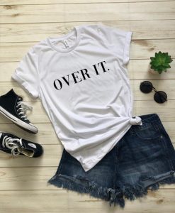 OVER IT. Unisex Shirt