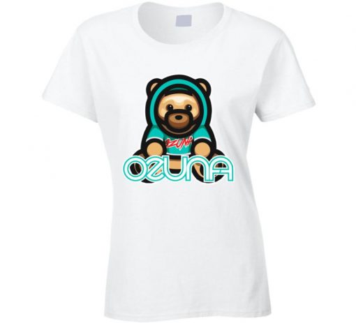 Ozuna Bear 2.0 Enoc Regueton Reggaeton Trap Ladies T Shirt