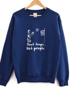 Shoot Hoops Not People Crewneck Sweatshirt