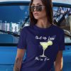 Shut Up Liver Margarita Shirt