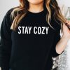 Stay Cozy Sweatshirt