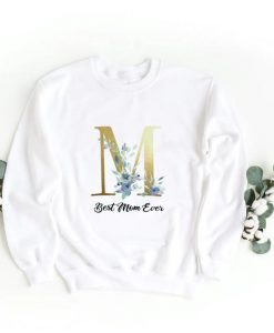 Best Mom Ever Sweatshirt