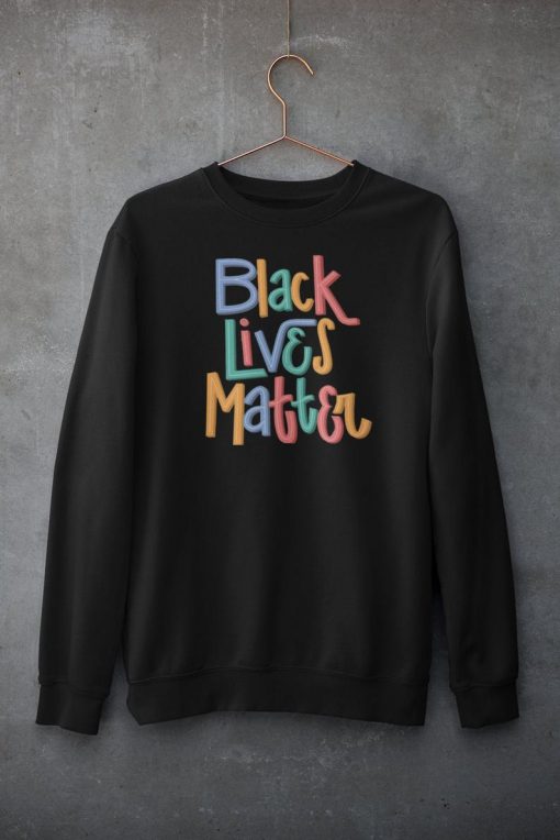 Black Lives Matter Sweatshirt