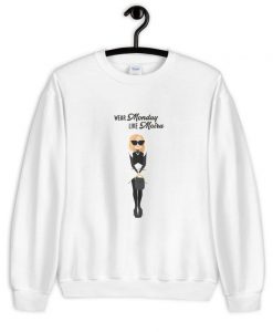 Wear Monday Like Moira Unisex Sweatshirt