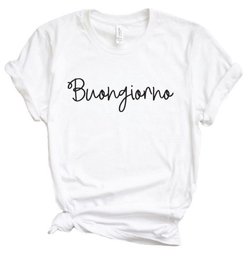 Buongiorno Shirt