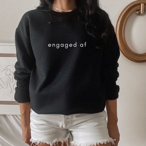 Engaged Sweatshirt