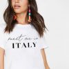 Meet Me In Italy Shirt