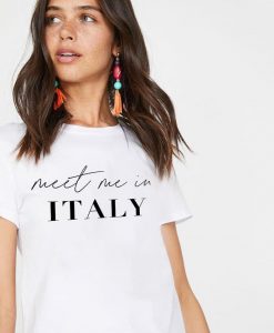 Meet Me In Italy Shirt