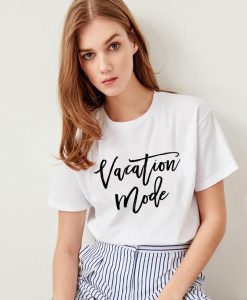 Vacation Mode T-Shirt