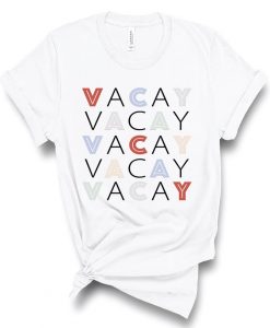 Vacay Shirt