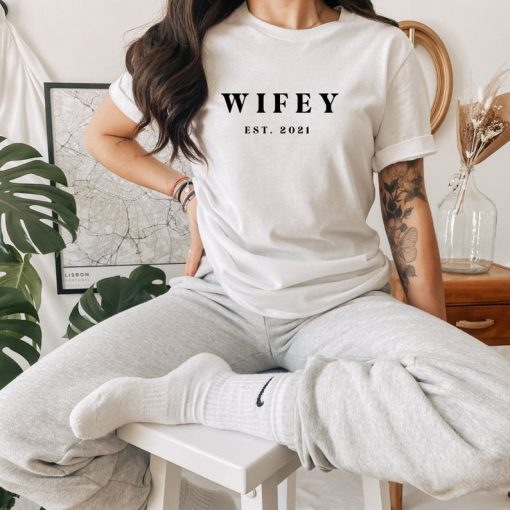 Wifey Est 2021 Shirt