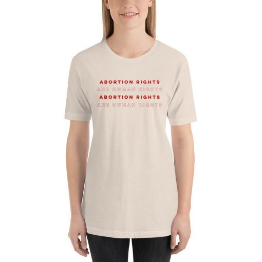 Abortion Rights Are Human Rights Shirt