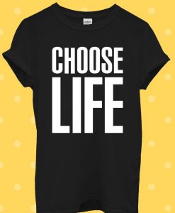 Choose Life Geek Swag Hipster Cool T Shirt