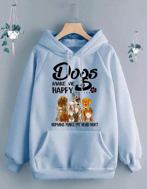 Dogs Make Me Happy Humans Make My Head Hur Hoodie