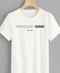 Feminist Dad Shirt