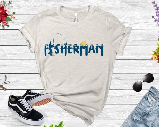 Funny Fisherman Shirt