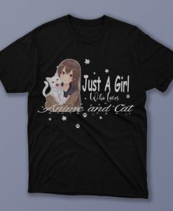 Just A Girl Who Loves Anime and Cat T shirt