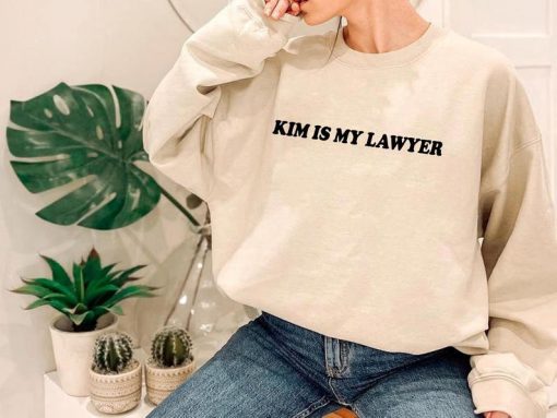 Kim is My Lawyer Sweatshirt