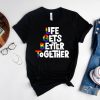 Life Gets Better TOgether Shirt