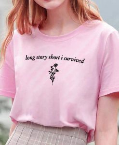 Long Story Short I Survived Unisex T-Shirt