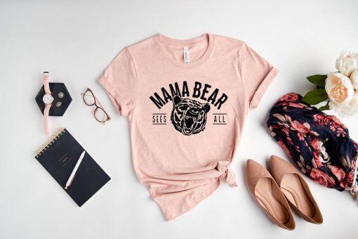 Mama Bear Sees All Shirt