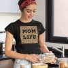 Mom Life Unisex Shirt