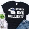 Number one bullshit shirt