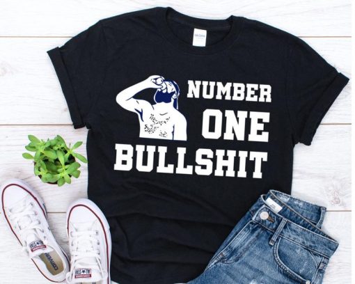 Number one bullshit shirt