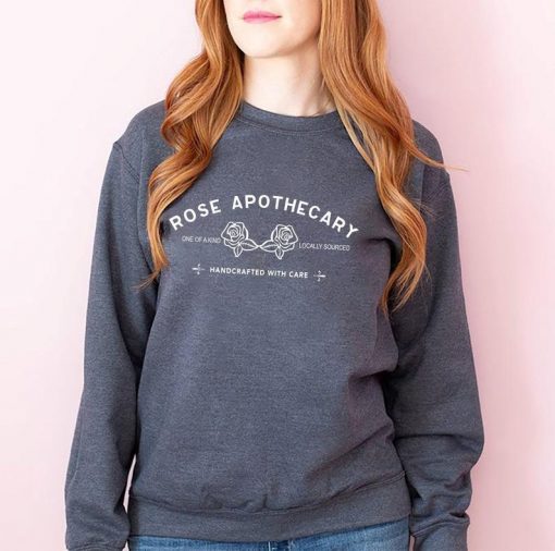 Rose Apothecary Funny SweatShirt T-Shirt