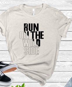 Run On The Walk Side Shirt