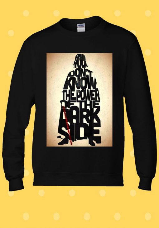 Star Wars Darth Vader Dark Side Quote Sweatshirt