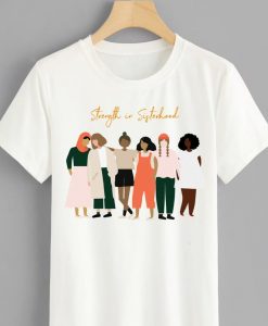 Strength In Sisterhood Shirt