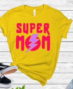 Super Mom Shirts