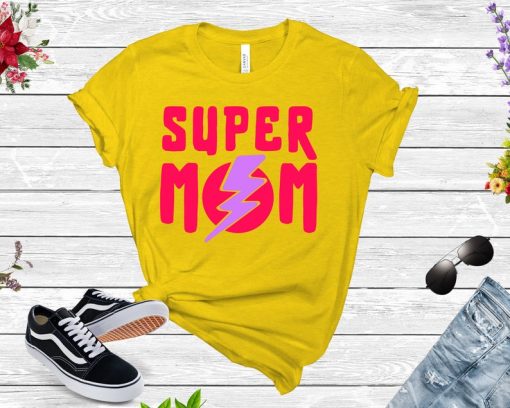 Super Mom Shirts