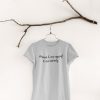 Unless I am myself I am nobody t shirt