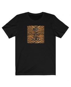 Wild at heart Unisex shirt