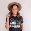 armed and dangerous christian shirt