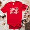 Black Girl Magic Shirt