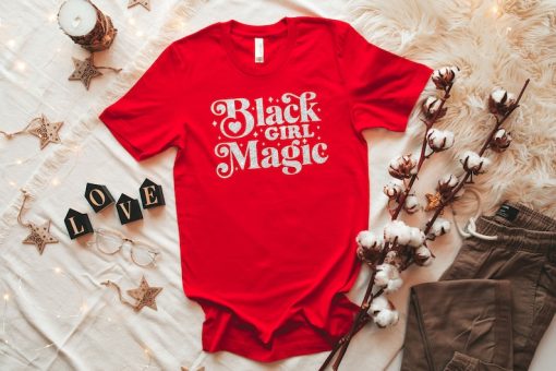 Black Girl Magic Shirt