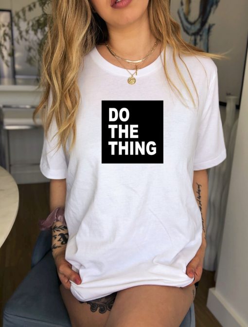 DO THE THING - T-Shirt