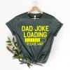 Dad Joke Loading Shirt