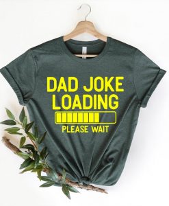 Dad Joke Loading Shirt