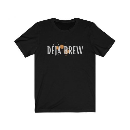 Deja Brew t shirt