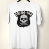 Drum Or Die T-Shirt