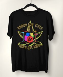 Drums and Weed Drummer Gift Unisex T-Shirt