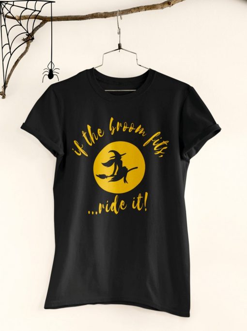 If the Broom Fits Ride It Funny Witch Women's T-Shirt