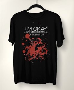 I’m Okay Just Smashed My Knuckle On The Snare Rim Unisex T-Shirt