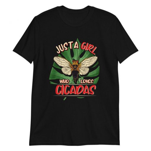 Just a Girl Who Loves Cicadas Shirt